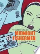 Midnight fisherman : gekiga of the 1970s /