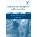 Semiperipheral development and foreign policy : the cases of Greece and Spain /