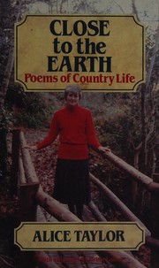 Close to the earth : poems of country life /