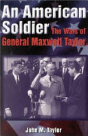 General Maxwell Taylor : the sword and the pen /