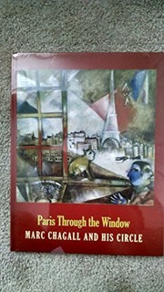 Paris through the window : Marc Chagall and his circle /