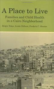 A place to live : families and child health in a Cairo neighborhood /