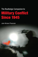 The Routledge companion to military conflict since 1945