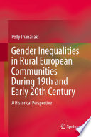 Gender inequalities in rural European communities during 19th and early 20th century : a historical perspective /