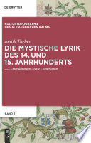 Die mystische Lyrik des 14. und 15. Jahrhunderts : Untersuchungen - Texte - Repertorium /