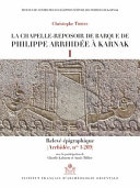 La chapelle-reposoir de barque de Philippe Arrhidée à Karnak : relevé épigraphique arrhidée, nos 1-209 /