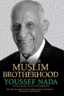 Inside the Muslim brotherhood : Youssef Nada /