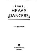 The heavy dancers /