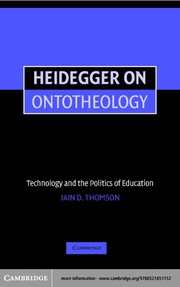 Heidegger on ontotheology technology and the politics of education /