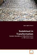 Sozialstaat in Transformation : sozialer Wandel und Policy-Patchwork in Mittelosteuropa /