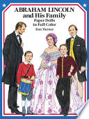 Abraham Lincoln and his family : paper dolls in full color /