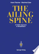 The Ailing Spine : a Holistic Approach to Rehabilitation /