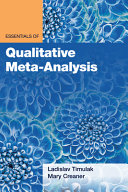 Essentials of qualitative meta-analysis /