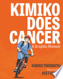 Kimiko does cancer : a graphic memoir /
