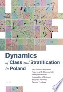 Dynamics of class and stratification in Poland /