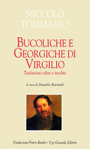 Bucoliche e Georgiche di Virgilio : traduzioni edite e inedite /
