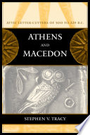 Athens and Macedon : Attic letter-cutters of 300 to 229 B.C. /