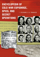 Encyclopedia of Cold War espionage, spies, and secret operations /