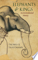 Elephants and kings : an environmental history /