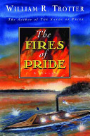 The fires of pride : a novel of the Civil War /