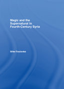 Magic and the supernatural in fourth-century Syria