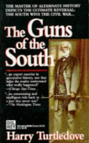 The guns of the South : a novel of the Civil War /