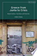 Greece from Junta to Crisis : Modernization, Transition and Diversity /