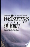 Wellsprings of faith : perspectives on the sources of emunah /