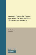 Apocalyptic cartography : thematic maps and the end of the world in a fifteenth-century manuscript /