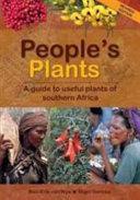 People's plants : a guide to useful plants of Southern Africa /