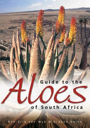 Guide to the aloes of South Africa /