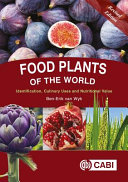 Food plants of the world : identification, culinary uses and nutritional value /