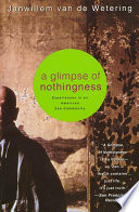 A glimpse of nothingness : experiences in an American Zen community /
