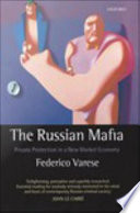 The Russian mafia private protection in a new market economy /