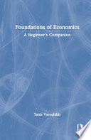 Foundations of economics : a beginner's companion /