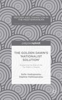 The Golden Dawn's "nationalist solution" : explaining the rise of the far right in Greece /