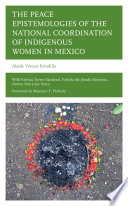 The peace epistemologies of the National Coordination of Indigenous Women in Mexico /
