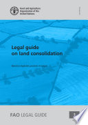 Legal guide on land consolidation : based on regulatory practices in Europe /