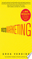 Micromarketing : get big results by thinking and acting small /