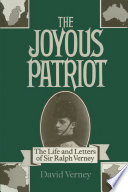 The joyous patriot : the correspondence of Ralph Verney 1900-1916 /