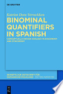 Binominal quantifiers in Spanish : conceptually-driven analogy in diachrony and synchrony /