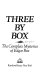 Three by Box : the complete mysteries of Edgar Box [i.e. G. Vidal]