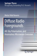 Diffuse Radio Foregrounds All-Sky Polarisation, and Anomalous Microwave Emission /