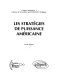 Les stratégies de la puissance américaine /