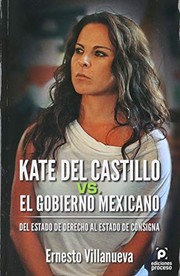 Kate del Castillo vs. el gobierno mexicano : del estado de derecho al estado de consigna /
