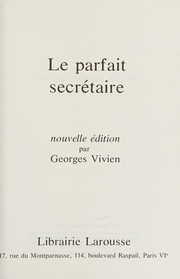 Le parfait secrétaire /