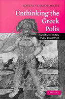 Unthinking the Greek polis ancient Greek history beyond Eurocentrism /