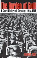 The burden of guilt, a short history of Germany, 1914-1945
