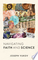 Navigating faith and science /