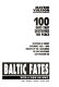 Baltic fates : with a view on WW2 : 100 days that destroyed the peace /